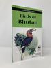 Birds of Bhutan: Field Guide