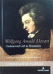 Wolfgang Amad Mozart: Undeserved Gift to Humanity