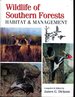 Wildlife of Southern Forests: Habitat & Management