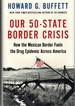 Our 50-State Border Crisis How the Mexican Border Fuels the Drug Epidemic Across America