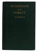 Guardians of the Forest By Stacy Klingersmith. Cloth, No Jacket, Signed By Author. Philadelphia: Dorace & Company, 1947