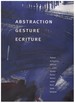 Abstraction, Gesture, Ecriture Paintings From the Daros Collection