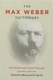 The Max Weber Dictionary: Key Words and Central Concepts