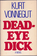 Deadeye Dick: a Novel