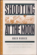 Shooting at the Moon: the Story of America's Clandestine War in Laos