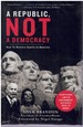 Republic, Not a Democracy How to Restore Sanity in America