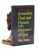 Jerusalem: Past and Present in the Purposes of God