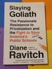 Slaying Goliath: the Passionate Resistance to Privatization and the Fight to Save America's Public Schools