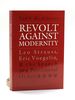 Revolt Against Modernity: Leo Strauss, Eric Voegelin, and the Search for a Postliberal Order