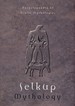 Selkup Mythology (Encyclopaedia of Uralic Mythologies, 4)