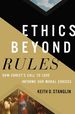 Ethics Beyond Rules: How Christ€S Call to Love Informs Our Moral Choices