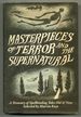 Masterpieces of Terror and the Supernatural: a Treasury of Spellbinding Tales Old & New