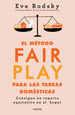 El Metodo Fair Play Para Las Tareas Domesticas-Eve Rodsky