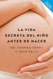 La Vida Secreta Del NiO Antes De Nacer-Verny, Kelly