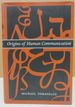 Origins of Human Communication