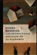 Las Estructuras Sociales De La Economia-Bourdieu, Pierre