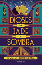 Libro Dioses De Jade Y Sombra-Silvia Moreno Garc'a