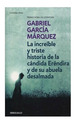 Increible Y Triste Historia De La Candida Erendira Y De Su a, De Gabriel Garcia Marquez. Editorial Debols! Llo, Tapa Blanda En EspaOl, 2003