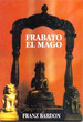 Frabato El Mago-Franz Bardon-Mirach