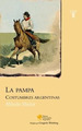 La Pampa Costumbres Argentinas-Ebelot, Alfred
