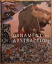 Ornament and Abstraction: the Dialogue Between Non-Western, Modern and Contemporary Art