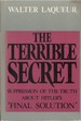 The Terrible Secret: Suppression of the Truth About Hitler's "Final Solution"