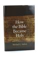 How the Bible Became Holy