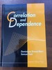 Correlation and Dependence