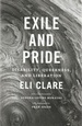 Exile and Pride: Disability, Queerness, and Liberation