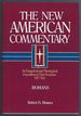 Romans: an Exegetical and Theological Exposition of Holy Scripture (Volume 27) (the New American Commentary)