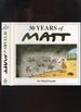 30 Years of Matt