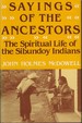 Sayings of the Ancestors: the Spiritual Life of the Sibundoy Indians (Southwestern Colombia)