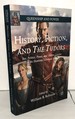 History, Fiction, and the Tudors: Sex, Politics, Power, and Artistic License in the Showtime Television Series