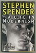 Stephen Spender: a Life in Modernism