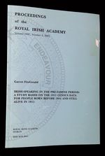 Irish-Speaking in the Pre-Famine Period: a Study Based on the 1911 Census Data for People Born Before 1851 and Still Alive in 1911 [Proceedings of the Royal Irish Academy: Volume 103c, Number 5, 2003]