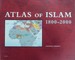 Atlas of Islam 1800-2000