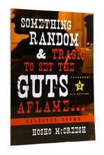 Something Random & Tragic to Set the Guts Aflame Selected Poems