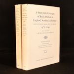 A Short-Title Catalogue of Books Printed in England, Scotland and Ireland and of English Books Printed Abroad 1475-1640. Volume 1 and 2