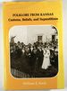 Folklore From Kansas-Customs, Beliefs, and Superstitions (Inscribed)