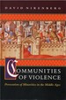 Communities of Violence: Persecution of Minorities in the Middle Ages