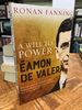 Eamon De Valera: a Will to Power