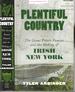 Plentiful Country: the Great Potato Famine and the Making of Irish New York
