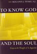 To Know God and the Soul: Essays on the Thought of St. Augustine