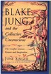 Blake, Jung, and the Collective Unconscious the Conflict Between Reason and Imagination