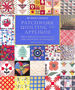 Patchwork, Quilting and Applique: the Complete Guide to All the Essential Techniques