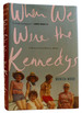 When We Were the Kennedys: a Memoir From Mexico, Maine