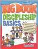 The Big Book of Discipleship Basics Grades 3-6