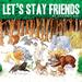 Let's Stay Friends