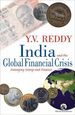 2009 Hc India and the Global Financial Crisis: Managing Money and Finance