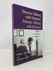 Doctors Talking With Patients/Patients Talking With Doctors: Improving Communication in Medical Visits